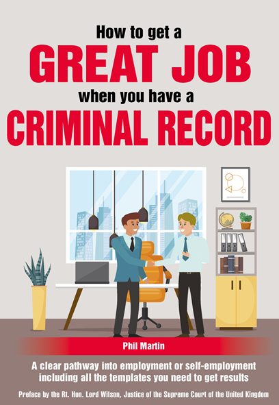 Front Cover of the book entitled How to get a GREAT JOB when you have a CRIMINAL RECORD by Phil Martin
